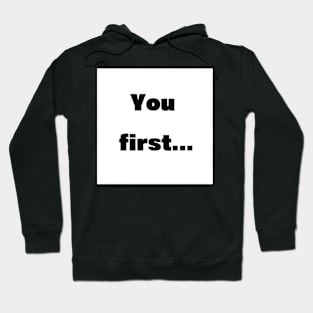 You first Hoodie